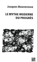 Mythe moderne du progrès (Le)